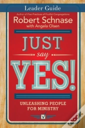 Just Say Yes! Leader Guide