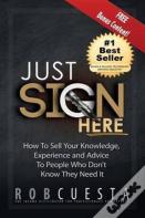 Just Sign Here