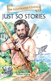 Just So Stories-Om Illustrated Classics