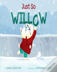 Just So Willow