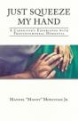 Just Squeeze My Hand - Preview