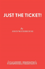 Just The Ticket! - Preview