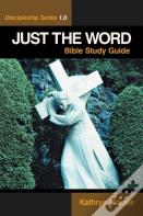 Just The Word-Discipleship Series 1.0