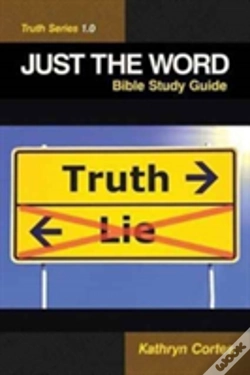 Capa do artigo Just The Word-Truth Series 1.0: Bible Study Guide