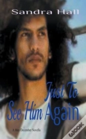 Just To See Him Again