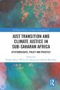 Just Transition And Climate Justice In Sub-Saharan Africa - Preview