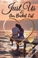 Just Us & Our Bucket List