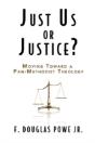 Just Us Or Justice - Preview
