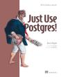 Just Use Postgres! - Preview