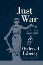 Just War And Ordered Liberty - Preview