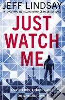 Just Watch Me
