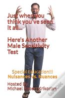 Just When You Think You'Ve Seen It All... Here'S Another Male Sensitivity Test