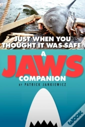 Just When You Thought It Was Safe: A Jaws Companion