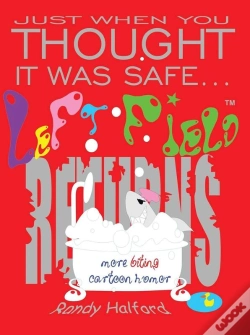 Capa do artigo Just When You Thought It Was Safe . . . Left Field Returns