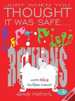 Capa do artigo Just When You Thought It Was Safe . . . Left Field Returns