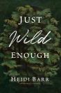 Just Wild Enough - Preview
