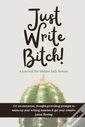 Just Write Bitch