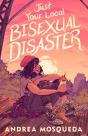 Just Your Local Bisexual Disaster - Preview