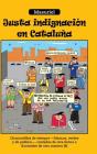 Justa Indignacion En Cataluna - Preview