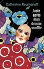 Juste Après Mon Dernier Souffle - Preview