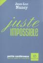 Juste Impossible ; Petite Conférence Sur Le Juste Et L'Injuste - Preview