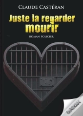Juste La Regarder Mourir