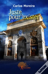 Juste Pour Exister