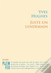 Juste Un Lendemain