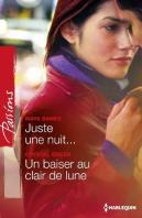 Juste Une Nuit ; Un Baiser Au Clair De Lune