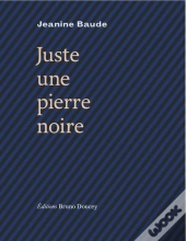 Juste Une Pierre Noire