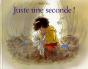 Juste Une Seconde ! - Preview
