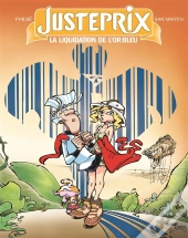 Justeprix T.1 ; La Liquidation De L'Or Bleu