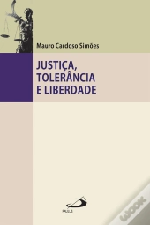 Justiça, Tolerância E Liberdade