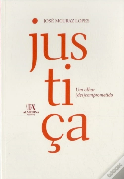 Capa do artigo Justiça - Um Olhar (Des)Comprometido