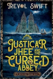 Justicar Jhee And The Cursed Abbey