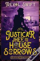 Justicar Jhee And The House Of Sorrows