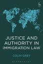 Justice And Authority In Immigration Law - Preview