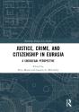 Justice, Crime, And Citizenship In Eurasia - Preview