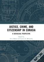 Justice, Crime, And Citizenship In Eurasia
