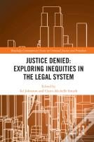 Justice Denied: Exploring Inequities In The Legal System