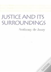 Justice & Its Surroundings