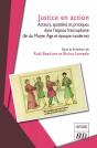Justice En Action : Acteurs, Spatialité Et Pratiques Dans L'Espace Francophone (Fin Du Moyen Age Et Époque Moderne) - Preview