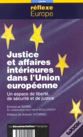 Justice Et Affaires Interieures Dans L'Union Europeenne