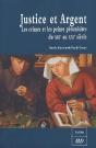Justice Et Argent ; Les Crimes Et Les Peines Pecuniairesdu 13eme Au 21eme Siecle - Preview