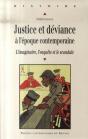 Justice Et Déviance À L'Époque Contemporaine. L'Imaginaire, L'Enquête Et Le Scandale - Preview