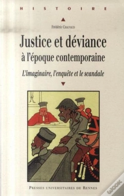 Capa do artigo Justice Et Déviance À L'Époque Contemporaine. L'Imaginaire, L'Enquête Et Le Scandale