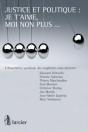 Justice Et Politique : Je T'Aime, Moi Non Plus... - Preview
