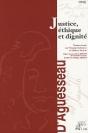 Justice, Éthique Et Dignité : Colloque Organisé À Limoges, 19 Et 20 Nov. 2004. Préface De Jean-Denis Bredin - Preview