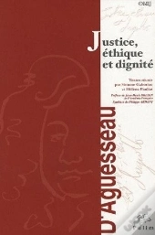 Justice, Éthique Et Dignité : Colloque Organisé À Limoges, 19 Et 20 Nov. 2004. Préface De Jean-Denis Bredin