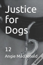 Justice For Dogs